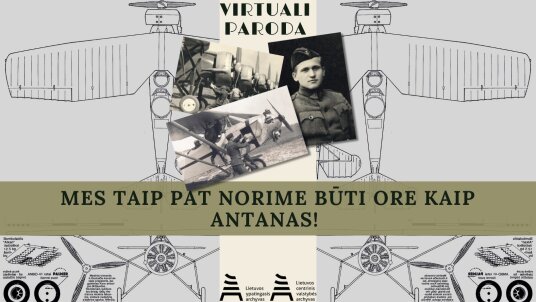 Virtuali paroda „Mes taip pat norime būti ore kaip Antanas!“