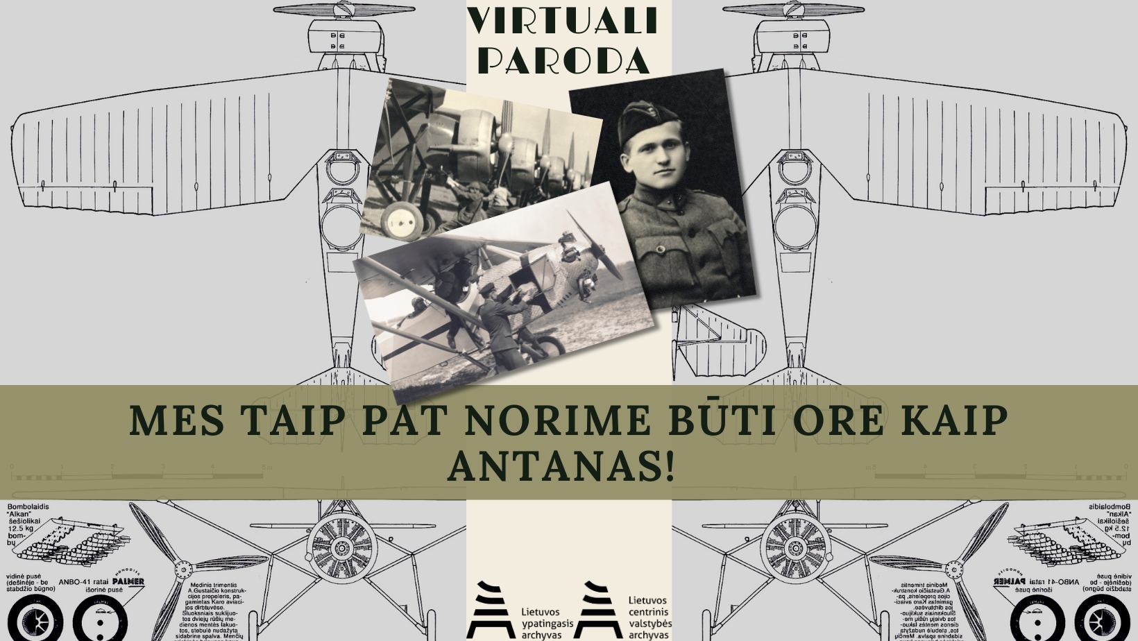 Virtuali paroda „Mes taip pat norime būti ore kaip Antanas!“