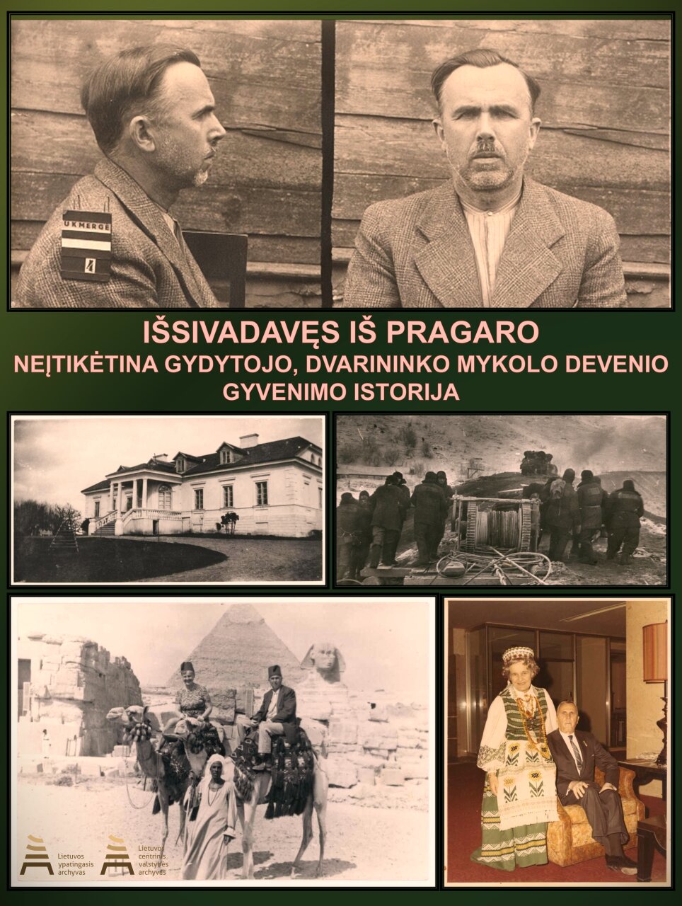 Išsivadavęs iš pragaro: neįtikėtina gydytojo, dvarininko Mykolo Devenio gyvenimo istorija 